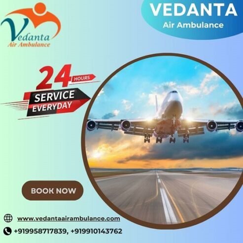 Get Vedanta Air Ambulance in Dibrugarh for Instant Patient Transfer