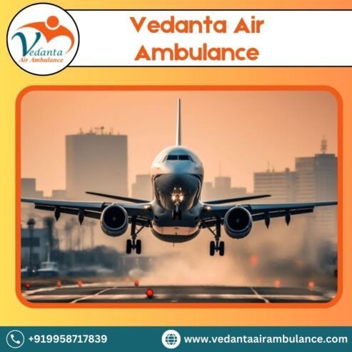 Vedanta Air Ambulance in Ranchi delivers Apt Medical Services