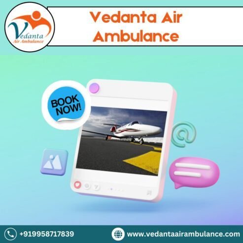 Utilize Vedanta Air Ambulance in Mumbai with Superb Medical Arrangemen