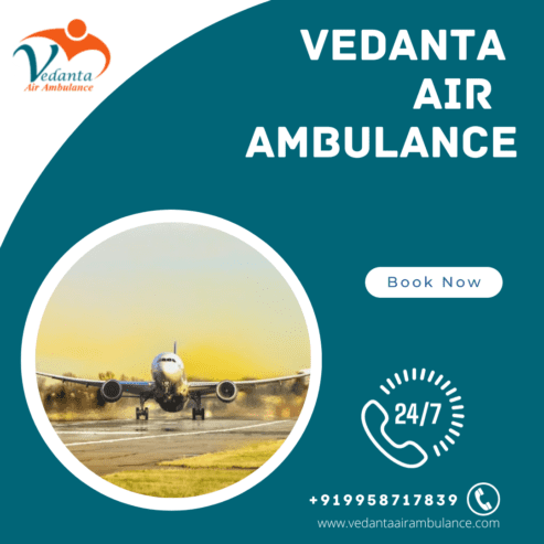 Vedanta Air Ambulance in Delhi – Harmless and Swift