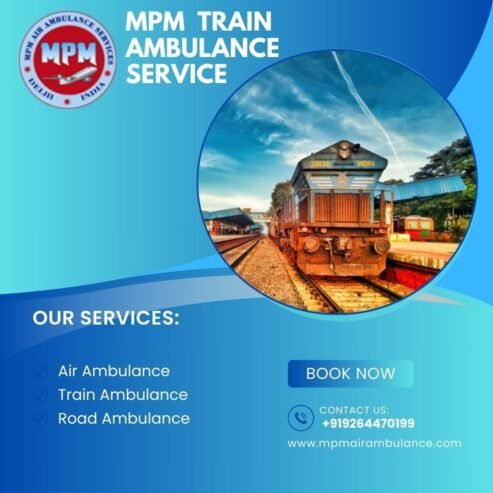 Use MPM Train Ambulance Service in Jamshedpur with High-tech Medical