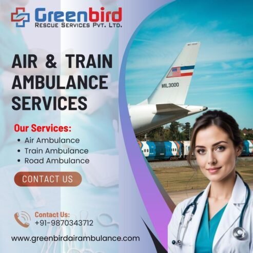 Your Reliable Greenbird Air and Train Ambulance services in Bangalore