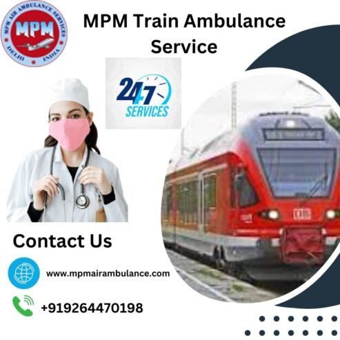 Choose MPM Train Ambulance Service in Guwahati for Stress-free Patient