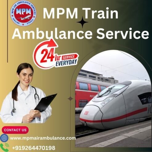 MPM Train Ambulance in Mumbai Best Choice for Critical Medical Relocat