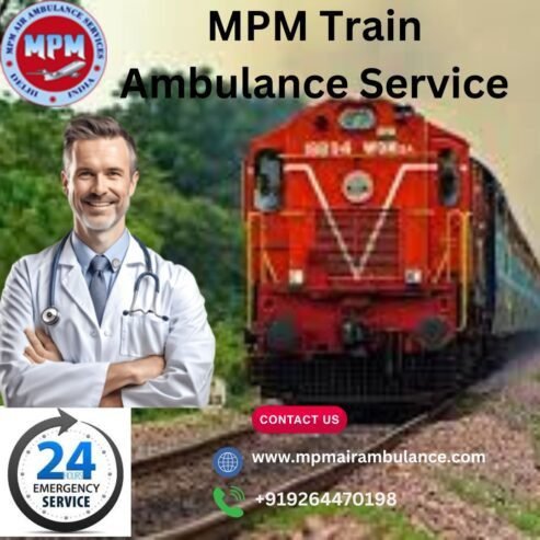 MPM Train Ambulance in Patna Provides the Most Excellent Healthcare Jo