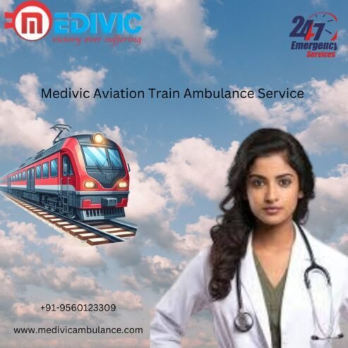 Medivic Aviation Train Ambulance in Vellore acts as your Lifeline