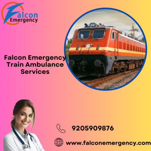 Get Life-care Falcon Emergency Train Ambulance Service in Kolkata with