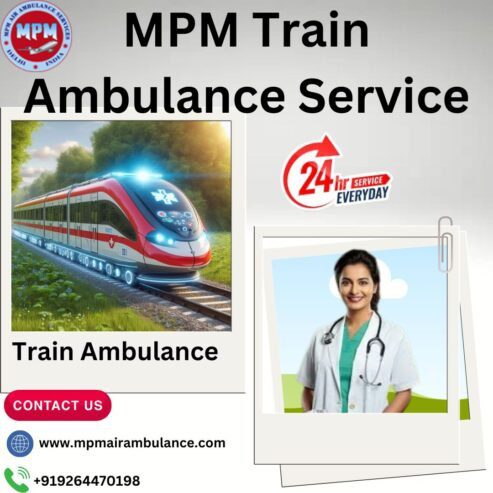 MPM Train Ambulance in Patna is the Best Option for Needy Patients