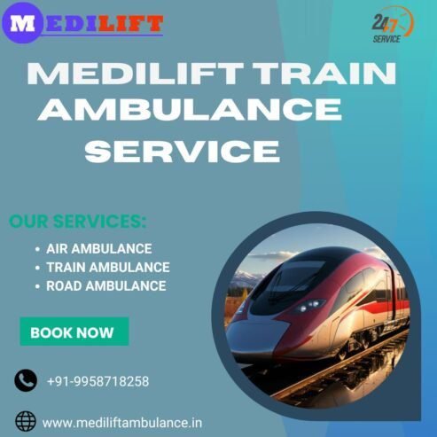 Medilift Train Ambulance in Dibrugarh Offers Services at Exceptionally