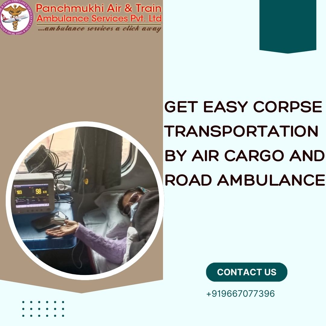 Get Emergency Dead Body Transfer with Panchmukhi Dead Body Ambulance i