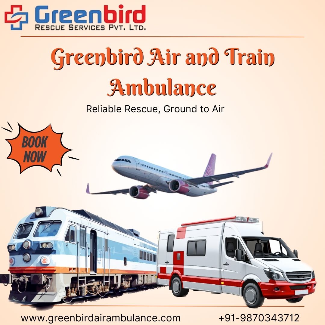 Greenbird Air and Train Ambulance in Ranchi