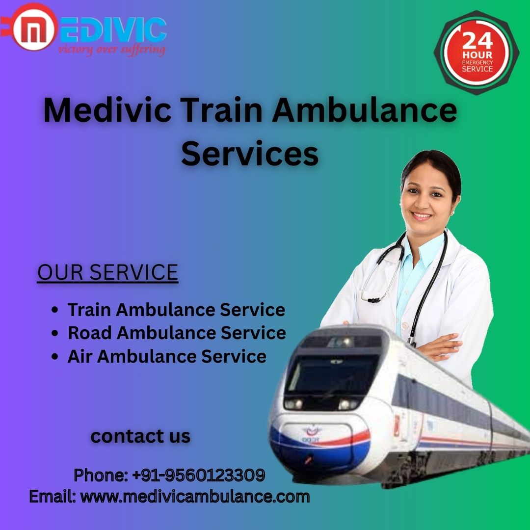 Choose Medivic Train Ambulance for Emergency Medical Transfer in Vara