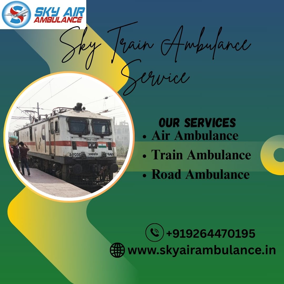 Choose Sky Train Ambulance Service to Transport Critical Patient in Bh