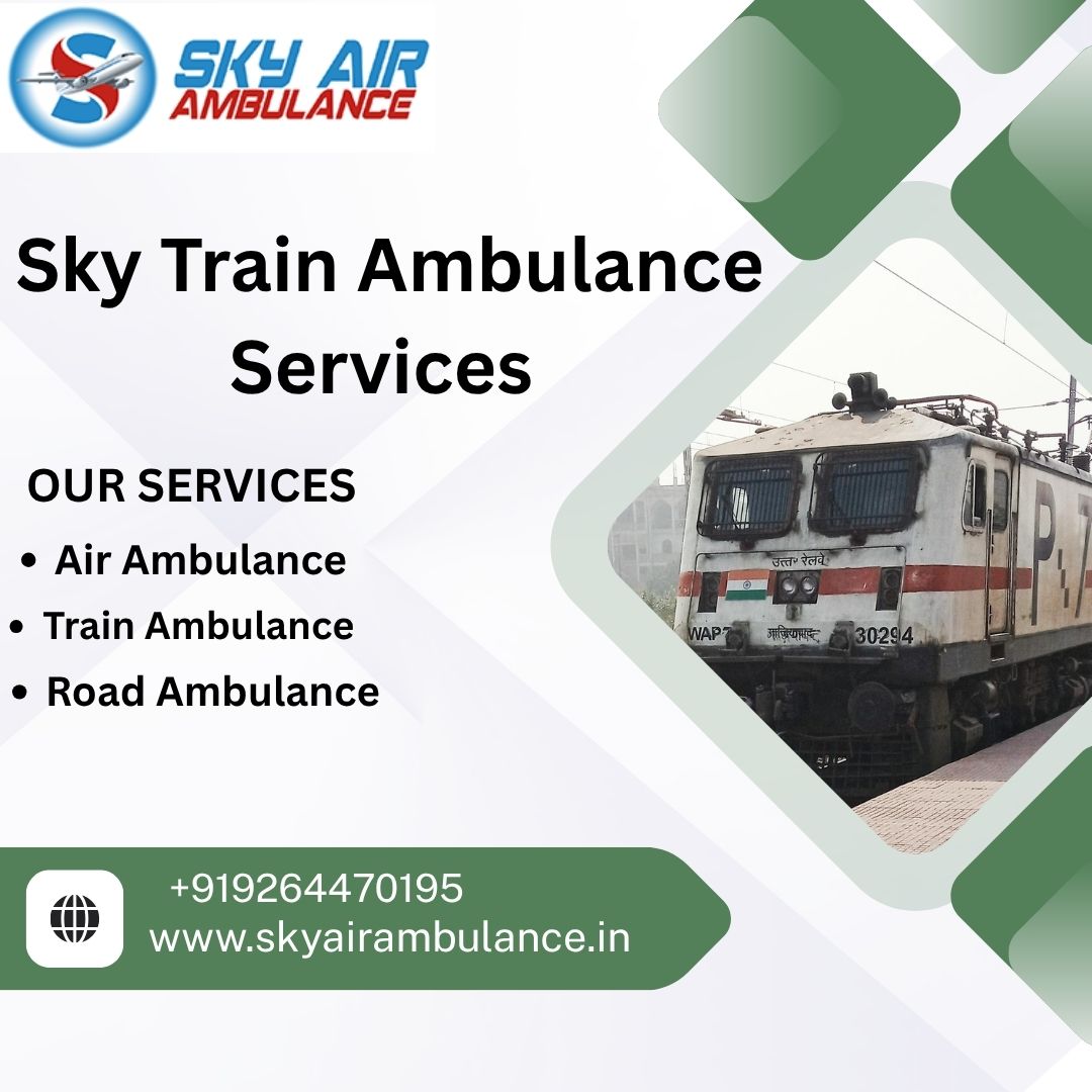 Use Sky Train Ambulance in Guwahati to Transfer Patients Quickly