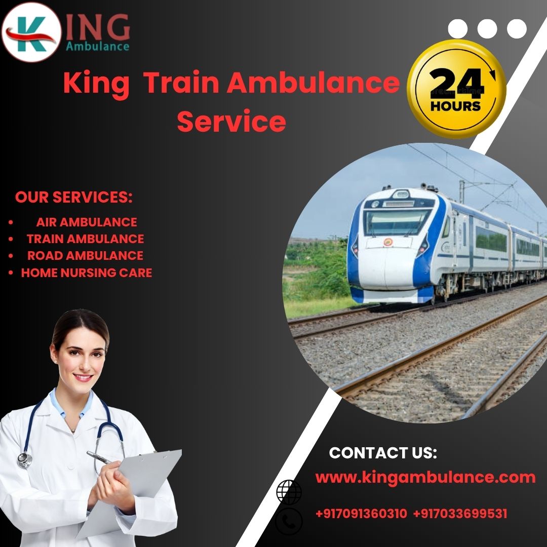 King Train Ambulance Service in Dibrugarh transports your patient