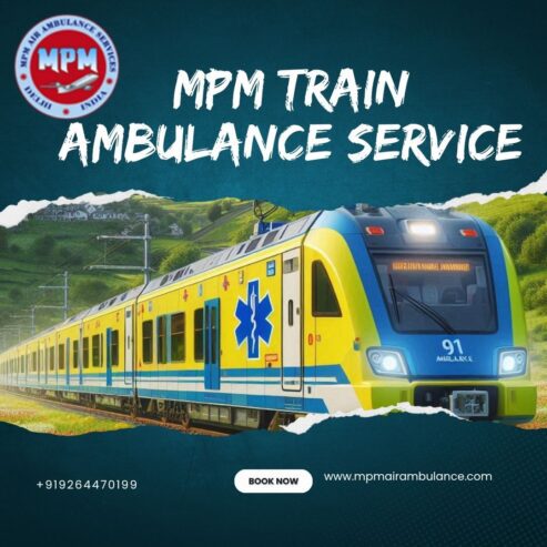 MPM Train Ambulance in Kolkata Offers an Assisted Medical Team