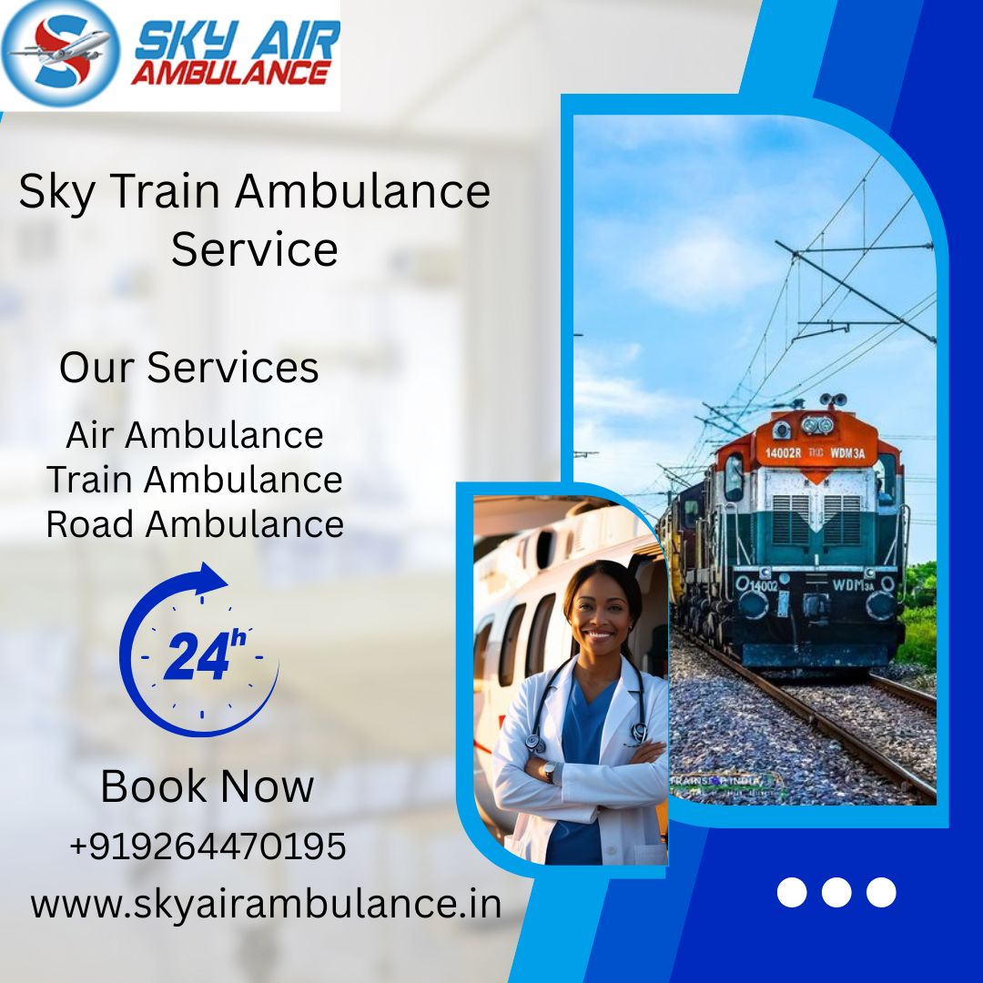 Book Sky Train Ambulance service in Dibrugarh without any hassle with