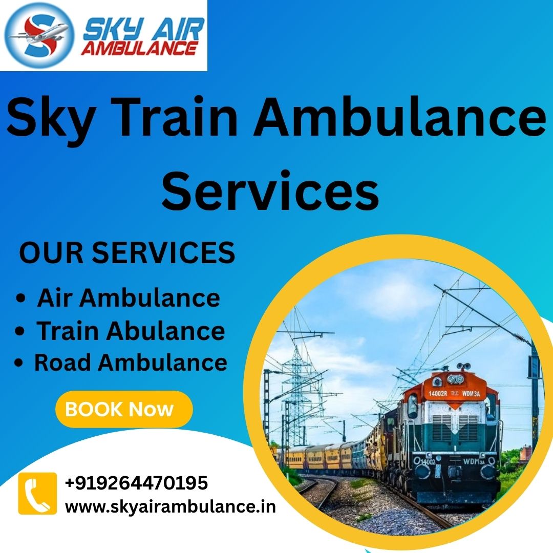 Book Sky Train Ambulance Services to Transport Your Patient Safely in
