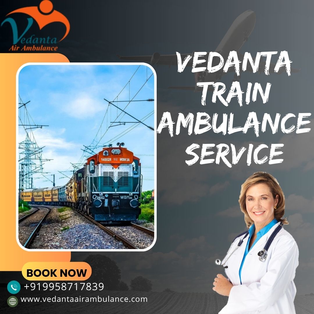 Use Vedanta Train Ambulance in Bangalore for Long-Distance Patient Tra