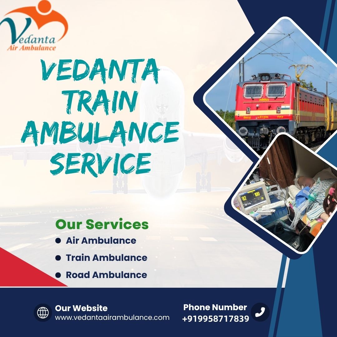 Vedanta Train Ambulance in Kolkata provides the best medical facilitie