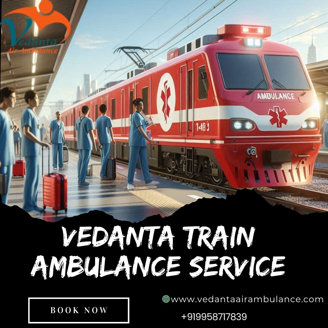 Vedanta Train Ambulance in Bangalore is the Greatest for Long-Distance