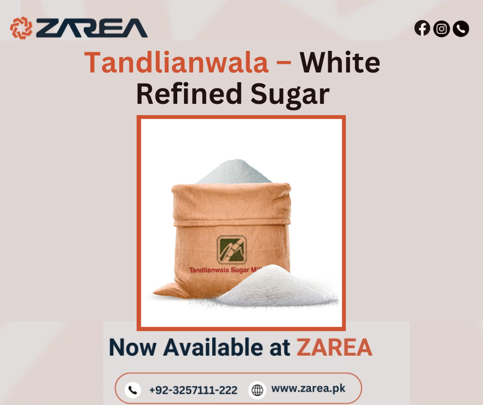 Tandlianwala – White Refined Sugar | ZAREA