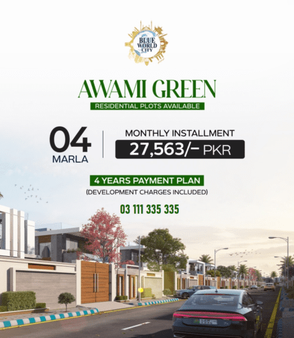 Awami Green By Blue World City 4 & 6 Marla plots available on easy ins