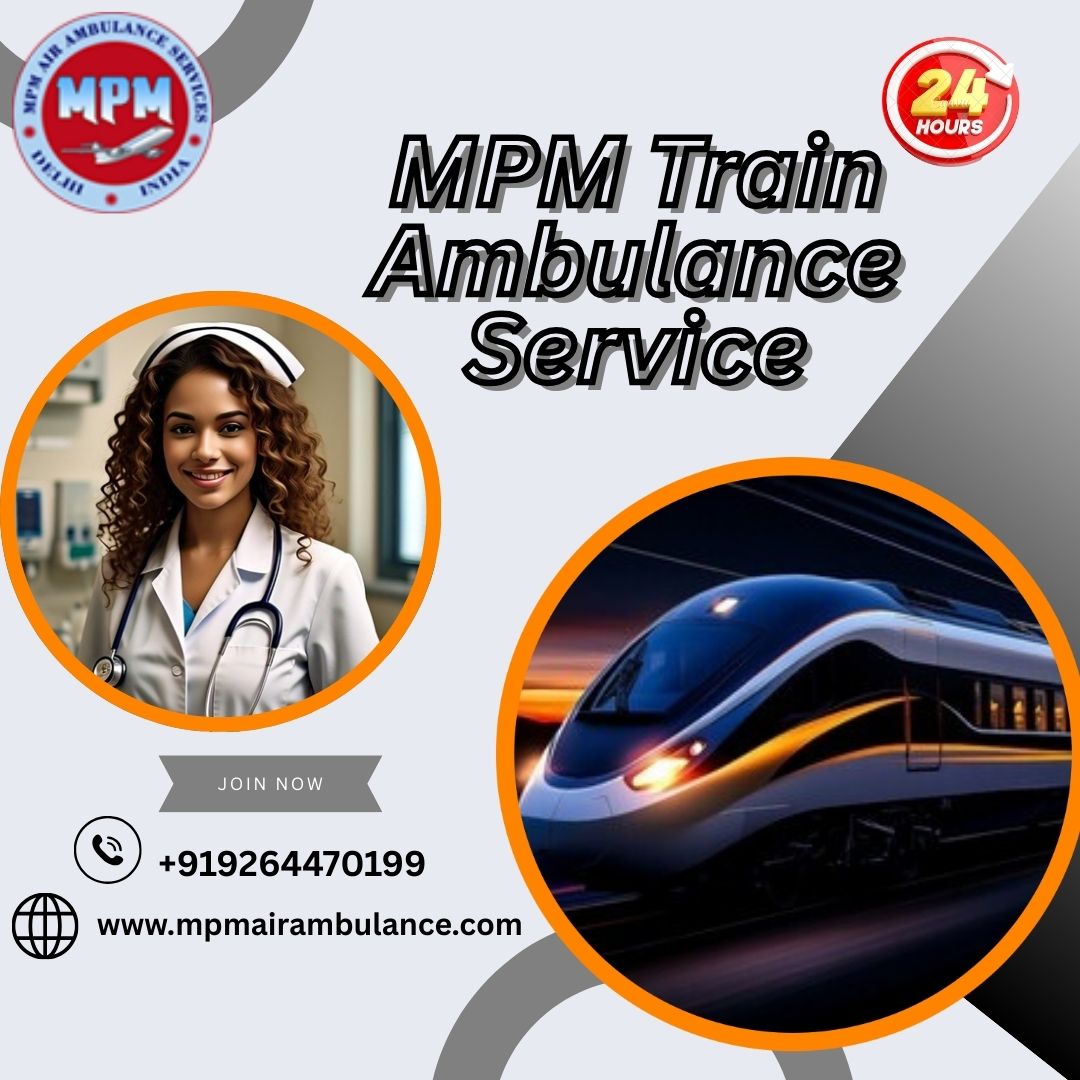 MPM Train Ambulance in Delhi Provided a Team of Doctors and Nurses
