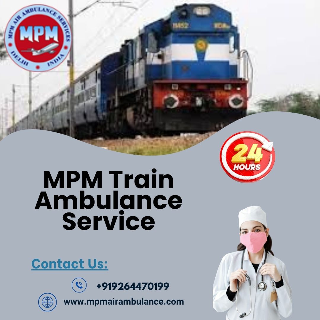 Book MPM Train Ambulance Service in Delhi