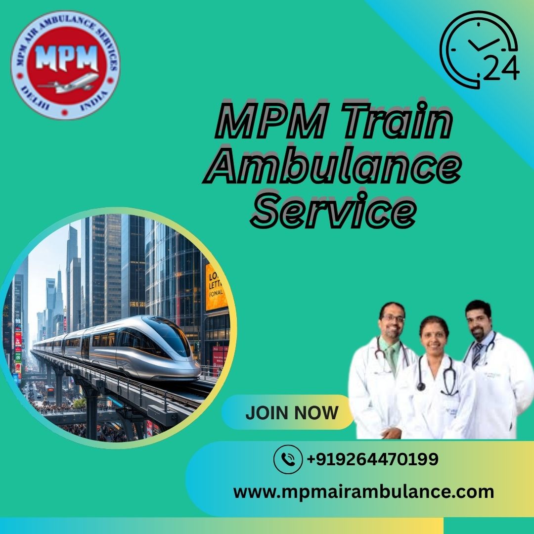 Book MPM Train Ambulance Service in Delhi