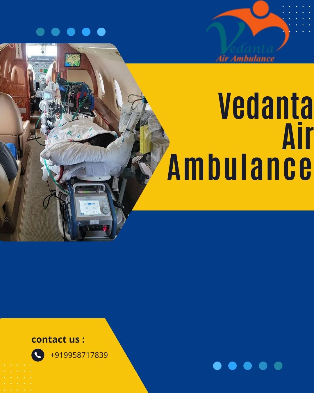 Vedanta Air Ambulance Service in Dibrugarh provide a well-orchestrated