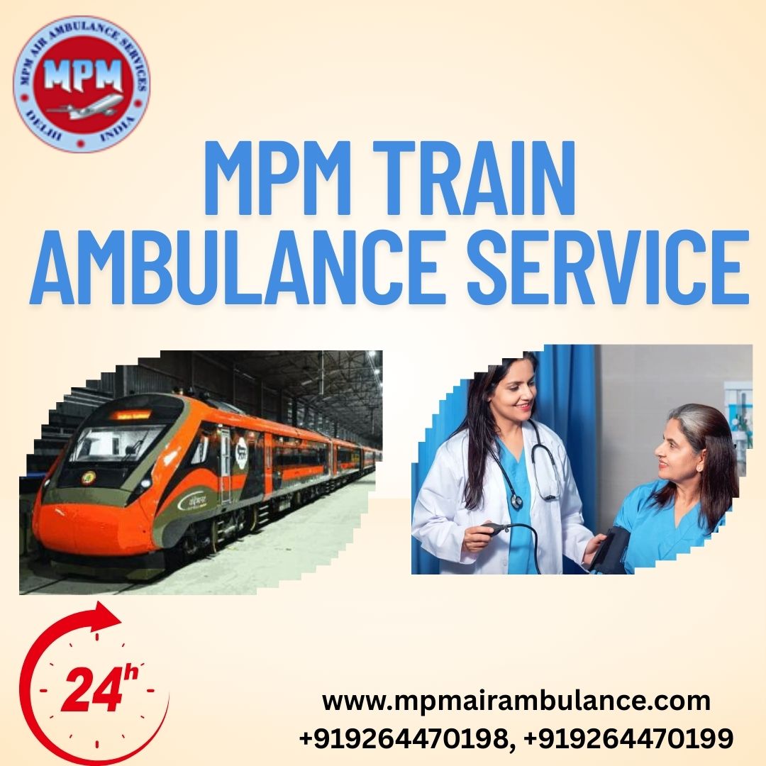 Choose MPM Train Ambulance Service in Kolkata