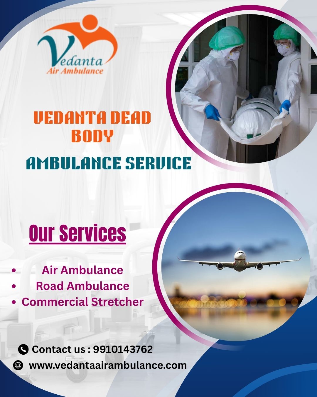 Vedanta Dead Body Ambulance in Nagpur provides you with the best assis